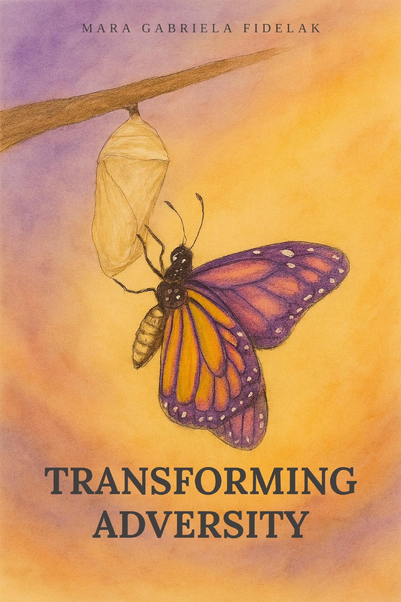 Cover of “Transforming Adversity” by Mara Gabriela Fidelak